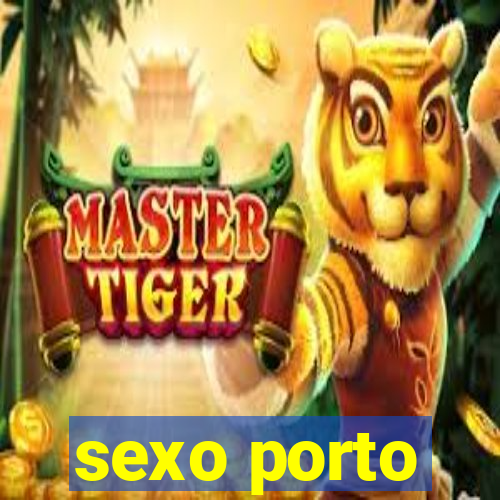 sexo porto